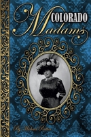 Colorado Madams 1560377739 Book Cover