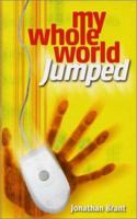 My Whole World Jumped Book 0854767657 Book Cover
