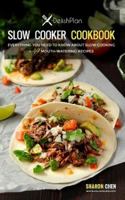 DelishPlan Slow Cooker Cookbook: Everything You Need To Know About Slow Cooking + 49 Mouth-Watering Recipes 1513619950 Book Cover