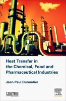 Heat Transfer in the Chemical, Food and Pharmaceutical Industries 1785481886 Book Cover