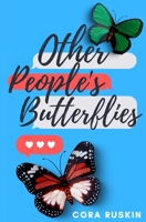 Other People's Butterflies 1735937525 Book Cover