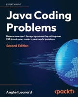 Java Coding Problems - Second Edition: Become an expert Java programmer by solving over 200 brand-new, modern, real-world problems 1837633940 Book Cover