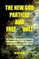 THE NEW GOD PARTICLE and FREE WILL 1409210316 Book Cover