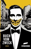 Buch vom Zweck (German Edition) 3384425928 Book Cover