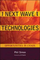 The Next Wave of Technologies: Opportunities in Chaos 0470587504 Book Cover