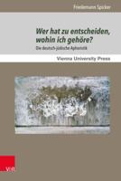Wer Hat Zu Entscheiden, Wohin Ich Gehore?: Die Deutsch-Judische Aphoristik 3847107119 Book Cover