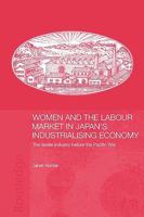 Women and the Labour Market in Japan's Industrialising Economy: The Textile Industry before the Pacific War 041554629X Book Cover