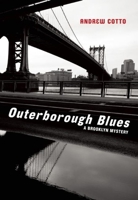 Outerborough Blues: A Brooklyn Mystery 1935439499 Book Cover