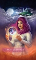 Echoes of Eunoia B0B582M617 Book Cover