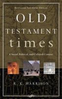Old Testament Times: A Social, Political, and Cultural Context 1565636562 Book Cover