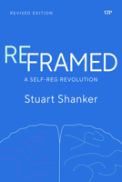 Reframed: A Self-Reg Revolution, Revised Edition 1487560931 Book Cover