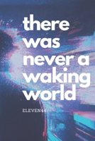 There Was Never a Waking World B0FJM78ZDB Book Cover