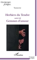 Herbiers du Tendre: suivi de Gemmes d'amour (Témoignages Poétiques) (French Edition) 2343153760 Book Cover
