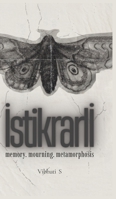 Istikrarli: Memory, Mourning, Metamorphosis 9373108751 Book Cover