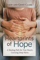 Heartprints of Hope: A Healing Path for Tiny Hearts Carrying Deep Hurts B0H85765QY Book Cover