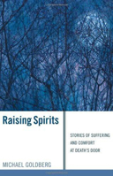 Raising Spirits: Stories of Suffering and Comfort at Death's Door 1556358784 Book Cover