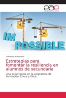 Estrategias para fomentar la resiliencia en alumnos de secundaria: Una experiencia en la asignatura de Formación Cívica y Ética 6203588709 Book Cover