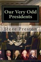 Our Very Odd Presidents 1497492475 Book Cover