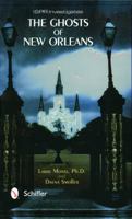 The Ghosts of New Orleans: International Society for Paranormal Research Investigates 0764352768 Book Cover