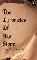 The Chronicles of His Story B0GPCV8LVG Book Cover