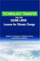 Technology Transfer for the Ozone Layer: Lessons for Climate Change 1844074730 Book Cover