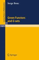Green Functors and G-sets (Lecture Notes in Mathematics) 3540635505 Book Cover