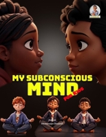 My Subconscious Mind - For Kids (A LOOK AT) B0CQVXH2X9 Book Cover