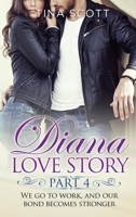 Diana Love Story (PT. 4): We go to work, and our bond becomes stronger. 1803014075 Book Cover