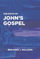 The Faith of John's Gospel B08P4W93HW Book Cover