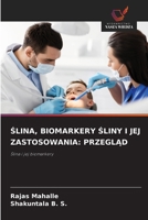 Slina, Biomarkery Sliny I Jej Zastosowania: PrzeglAd (Polish Edition) 6202337109 Book Cover