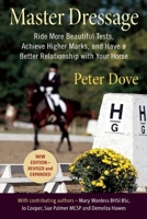 Master Dressage: Ride more beautiful tests, get higher marks and have a better relationship with your horse. 191001608X Book Cover