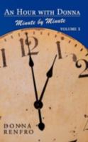An Hour with Donna: Minute by Minute Volume I 1449001327 Book Cover