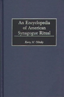 An Encyclopedia of American Synagogue Ritual 0313308144 Book Cover