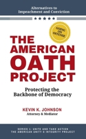 The American Oath Project: Protecting the Backbone of Democracy (Unite and Take Action - The American Unity and Integrity Project) B0G43RFWPZ Book Cover
