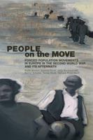 Peoples on the Move: Population Transfers and Ethnic Cleansing Policies during World War II and its Aftermath (Occupation in Europe) 1845208242 Book Cover