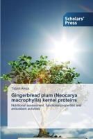 Gingerbread Plum (Neocarya Macrophylla) Kernel Proteins 3639702360 Book Cover