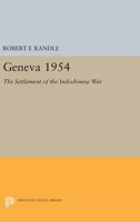 Geneva 1954: The Settlement of the Indochinese War 0691621489 Book Cover