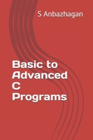 Basic to Advanced C Programs B086FTVCX2 Book Cover