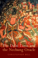The Dalai Lama and the Nechung Oracle 0197533353 Book Cover