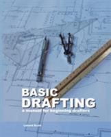 Basic Drafting: A Manual for Beginning Drafters 1412096766 Book Cover