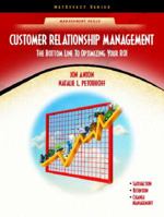 Customer Relationship Management: The Bottom Line to Optimizing Your ROI (NetEffect Series) 0130990698 Book Cover