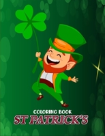 st patricks coloring book: Cute Coloring Book, Great for Kids - Perfect Colorbook for St Patrick's Day - Wonderful Gift idea for Holiday B0916WNVC8 Book Cover