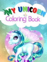 My Unicorn Coloring book: Coloring this world Family B09L4Z7G41 Book Cover