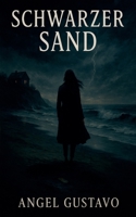 Schwarzer Sand (German Edition) B0FKLHLJSX Book Cover