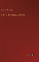 A Key to the Practical Arithmetic 3368129090 Book Cover