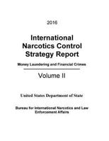 2016 International Narcotics Control Strategy Report - Money Laundering and Financial Crimes 1530397324 Book Cover