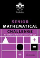 Senior Mathematical Challenge: The UK National Mathematics Contest 1988 - 1996 0521665671 Book Cover