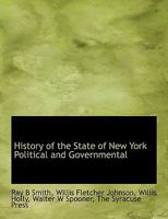 Political and governmental history of the state of New York 1178546578 Book Cover