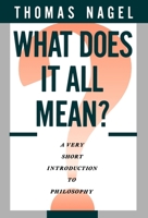 What Does It All Mean? A Very Short Introduction to Philosophy 0195052161 Book Cover