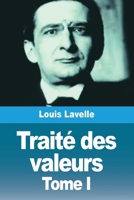 Traité des valeurs: Tome I: Théorie générale de la valeur (French Edition) 2379762236 Book Cover